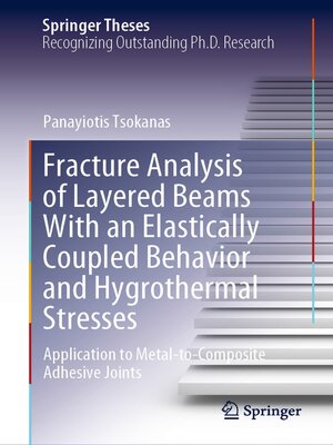 cover image of Fracture Analysis of Layered Beams With an Elastically Coupled Behavior and Hygrothermal Stresses